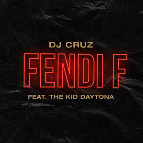 New Single: FENDI F — DJ Cruz